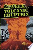 Anatomy of a Volcanic Eruption