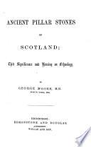 Ancient Pillar Stones of Scotland