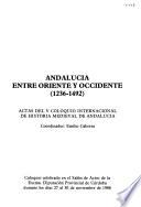 Andalucia entre Oriente y Occidente (1236-1492) : actas del quin- to coloquio internacional de historia medieval de Andalucia