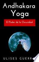 ANDHAKARA YOGA