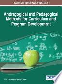 Andragogical and Pedagogical Methods for Curriculum and Program Development