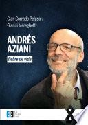 Andrés Aziani, fiebre de vida