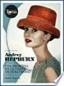 Andrey Hepburn & Grace Kelly : dos princesas en la corte de Hollywood
