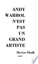 Andy Warhol n'est pas un grand artiste