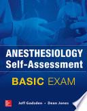 Anesthesiology Self-Assessment and Board Review: BASIC Exam