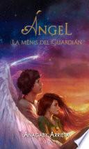 Ángel, la mênis del guardián
