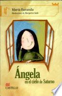 Angela en el cielo de Saturno/ Angela In The Ski of Saturn