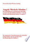 Angela Merkels Sünden !