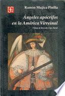 Angeles apócrifos en la América virreinal