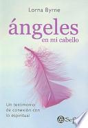 Angeles en mi cabello/ Angels in my hair