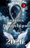 Ángeles Horóscopo 2026