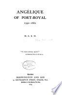 Angélique of Port-Royal 1591-1661