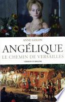 Angélique - Tome 2 Le chemin de Versailles