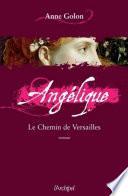 Angélique - tome 6 Le chemin de Versailles