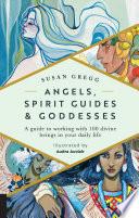 Angels, Spirit Guides & Goddesses