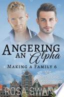 Angering an Alpha (Making a Family 6)
