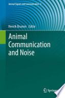 Animal Communication and Noise