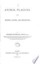 Animal Plagues; Their History, Nature, and Prevention