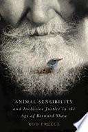 Animal Sensibility and Inclusive Justice in the Age of Bernard Shaw