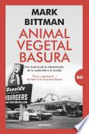 Animal, vegetal, basura
