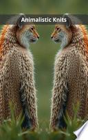 Animalistic Knits