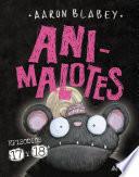 Animalotes 17 y 18: ¡Empieza el juego! / Mira quién habla