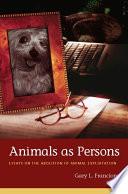 Animals as Persons