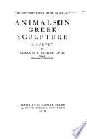 Animals in Greek Sculpture, a Survey