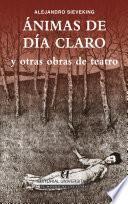 Ánimas de día claro y otras obras de teatro