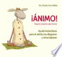 ¡Ánimo! Ayuda instantánea para el estrés, los disgustos y otros bajones (Pequeño manual de supervivencia)