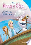 Anna & Elsa #3: A Warm Welcome (Disney Frozen)