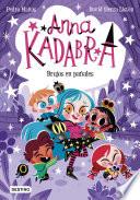 Anna Kadabra 12. Brujos en pañales
