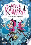 Anna Kadabra 15. La noche de la impostora