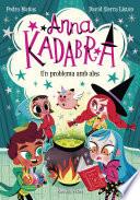 Anna Kadabra 2. Un problema amb ales