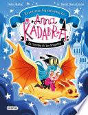 Anna Kadabra. Aventuras legendarias 2. La canción de los dragones