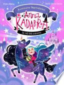 Anna Kadabra. Aventures llegendàries 1. La Vall dels Unicorns