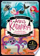 Anna Kadabra. Avventure per un'estate stregata