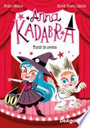 Anna Kadabra. Tutti in scena