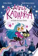 Anna Kadabra vol. 1 - O clube da lua cheia