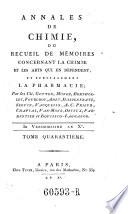 Annales de chimie; ou recueil de memoires Concernant la chimie et les Arts qui en dependent. Par (Louis Bernard Guyton) de Morveau, (Antoine Laurent) Lavoisier, (Gaspard) Monge (comte de Peluse), (Claude Louis comte de) Berthollet, (Antoine Francois comte) de Fourcroy, (Philippe Frederic) Baron de Dietrich, (Jean Henri) Hassenfratz et (Pierre Auguste) Adet (gall.)