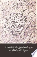 Annales de gynécologie (maladies des femmes, accouchements)