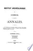 Annales de l'Institut archéologique du Luxembourg