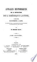 Annales historiques de la révolution de l'Amérique latine