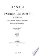 Annali della fabbrica del Duomo di Milano dall'origine fino al presente