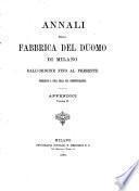 Annali della fabbrica del Duomo di Milano dall'origine fino al presente