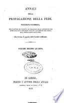 Annali della propagazione della fede raccolta periodica delle lettere dei vescovi e dei missionarj delle missioni nei due mondi ... che forma il seguito delle Lettere edificanti