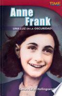 Anne Frank: Una luz en la oscuridad (Anne Frank: A Light in the Dark) (Spanish Version)