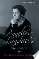 Anneliese Landau's Life in Music: Nazi Germany to Émigré California