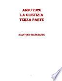 ANNO 2020 LA GIUSTIZIA TERZA PARTE