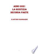 ANNO 2021 LA GIUSTIZIA SECONDA PARTE